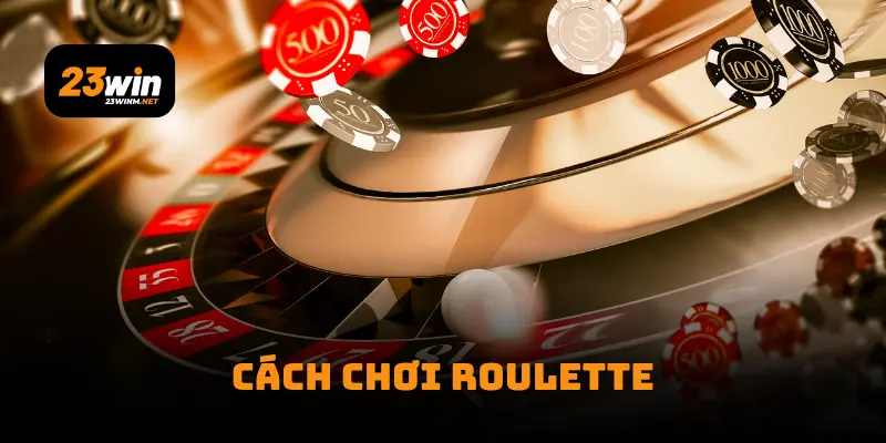 Cách Chơi Roulette